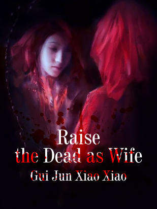 Raise the Dead as Wife